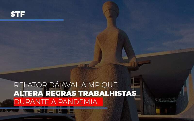 stf-relator-da-aval-a-mp-que-altera-regras-trabalhistas-durante-a-pandemia