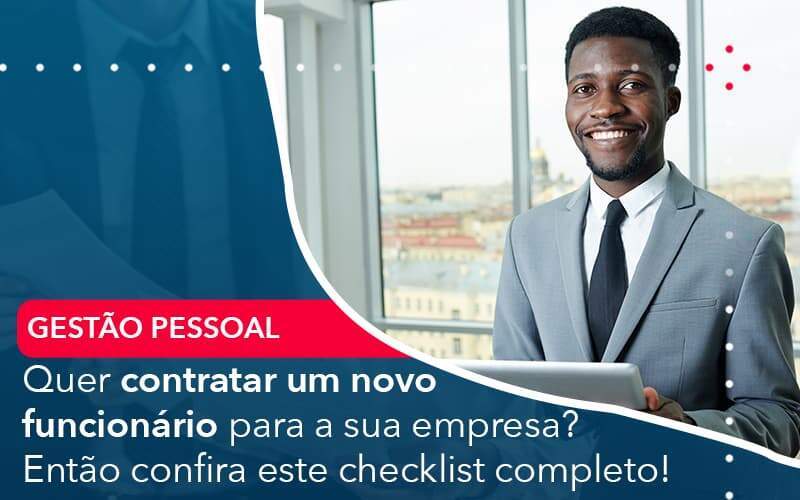 Quer Contratar Um Novo Funcionario Para A Sua Empresa Entao Confira Este Checklist Completo - Abrir Empresa Simples