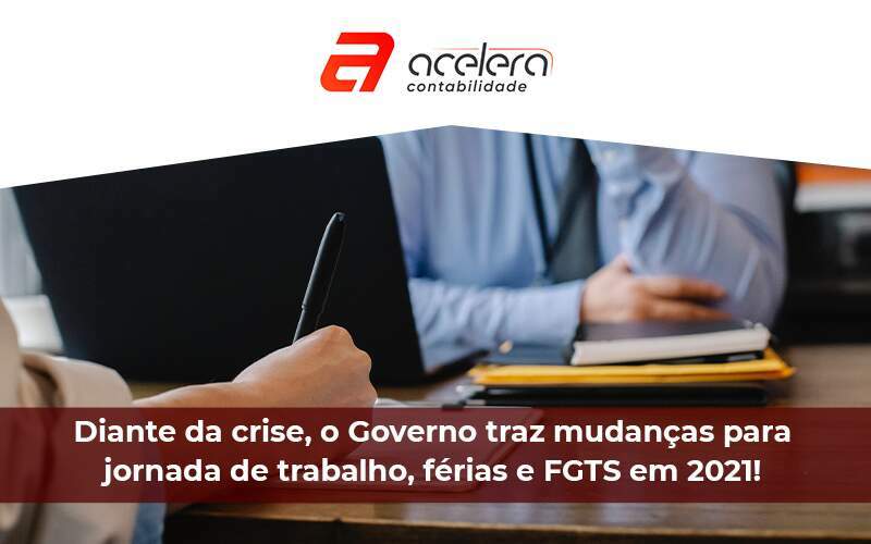 Governo Traz Mudanças Para Jornada De Trabalho - Acelera Contabilidade