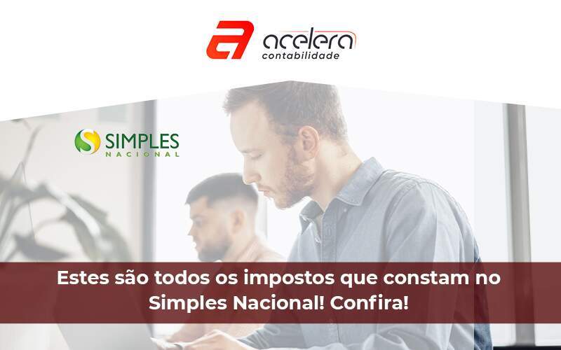 Conheça Os Impostos Recolhidos Neste Regime - Acelera Contabilidade