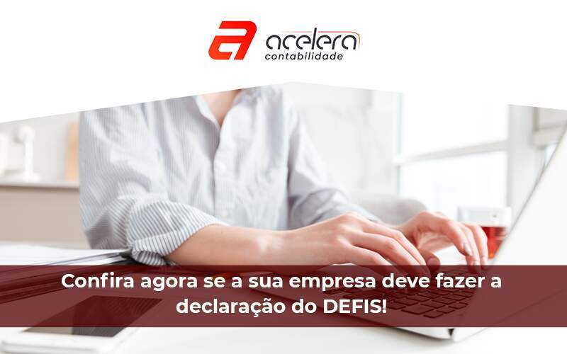 Quais Empresas Devem Fazer A Declaração - Acelera Contabilidade