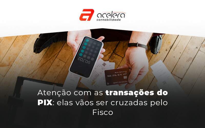 Atencao Com As Transacoes Blog - Acelera Contabilidade